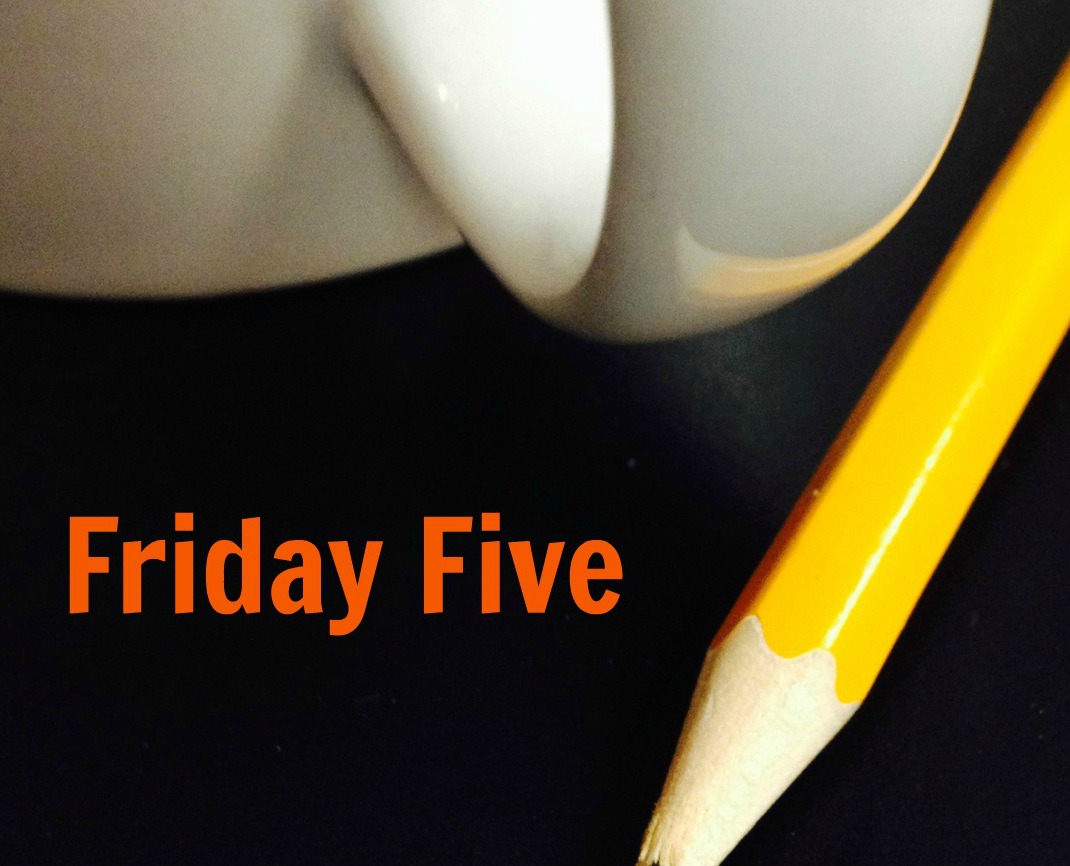 Friday Five2